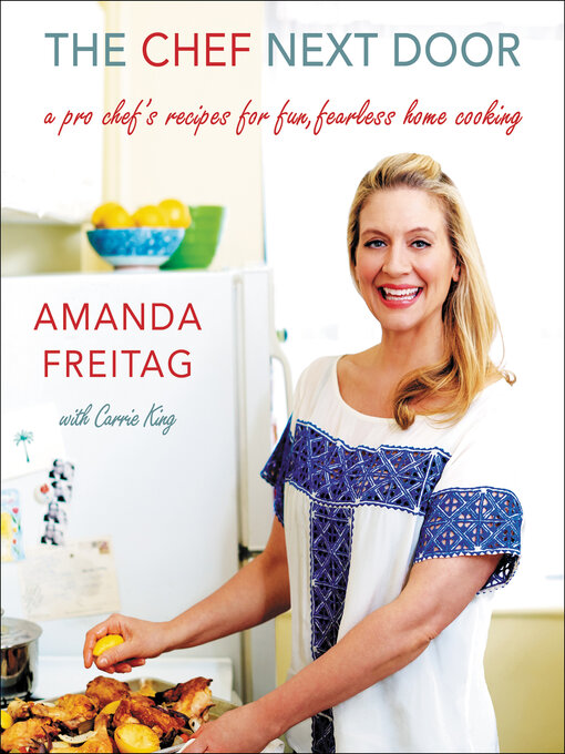 Title details for The Chef Next Door by Amanda Freitag - Available